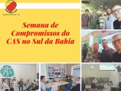Semana de Compromissos do CAS no Sul da Bahia