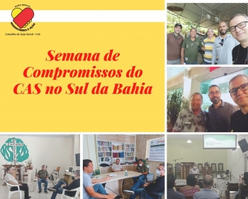 Semana de Compromissos do CAS no Sul da Bahia