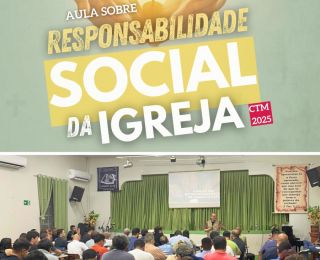 Aula sobre Responsabilidade Social das Igrejas - CTM 2025 - IBEL