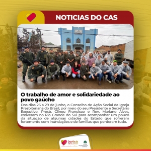 O TRABALHO DE AMOR E SOLIDARIEDADE AO POVO GAÚCHO