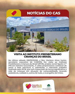 Visita ao Instituto Presbiteriano Crianças do Brasil - IPCB